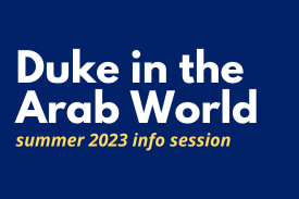 Duke in the Arab World - summer 2023 info session